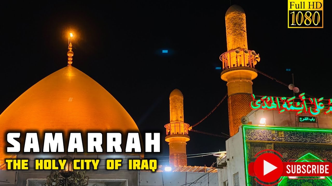 📍SAMARRAH IRAQ CITY | LOCATED IN BAGHDAD | HOLY PLACE OF SHIA MUSLIMS AND BELIEVERS | IRAQI CULTURE