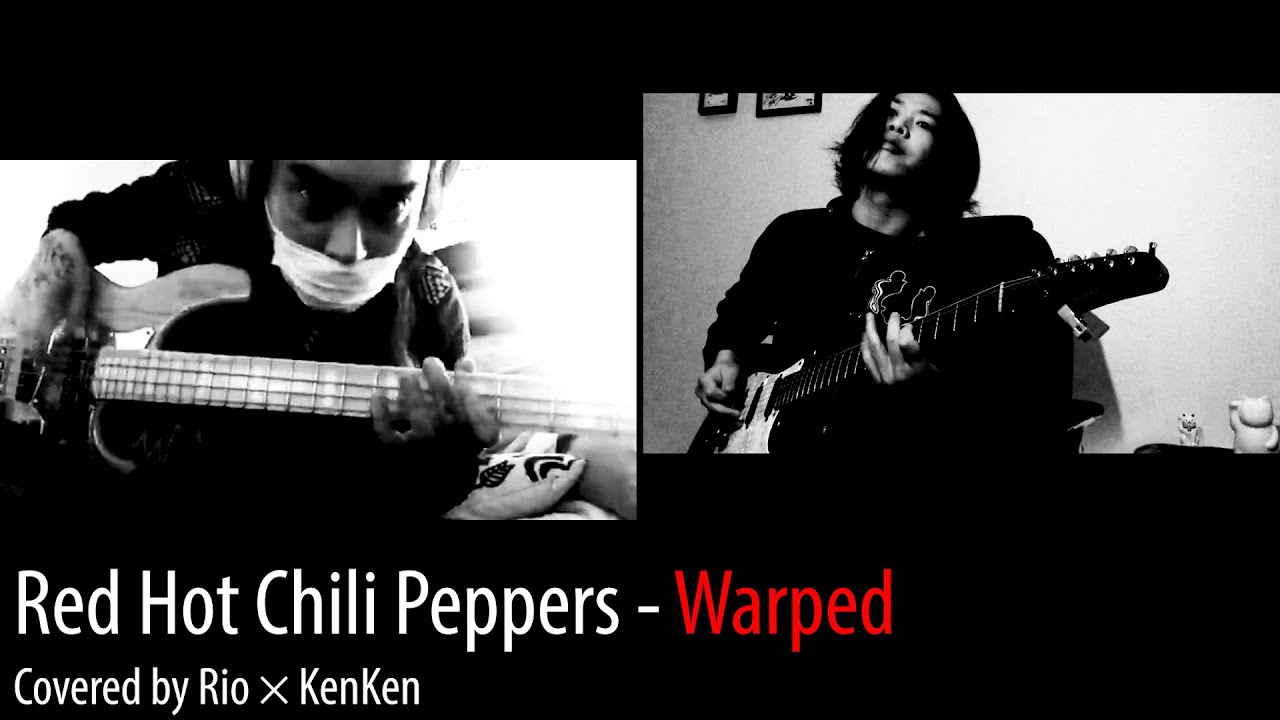 [Rio & KenKen] Red Hot Chili Peppers - Warped Cover