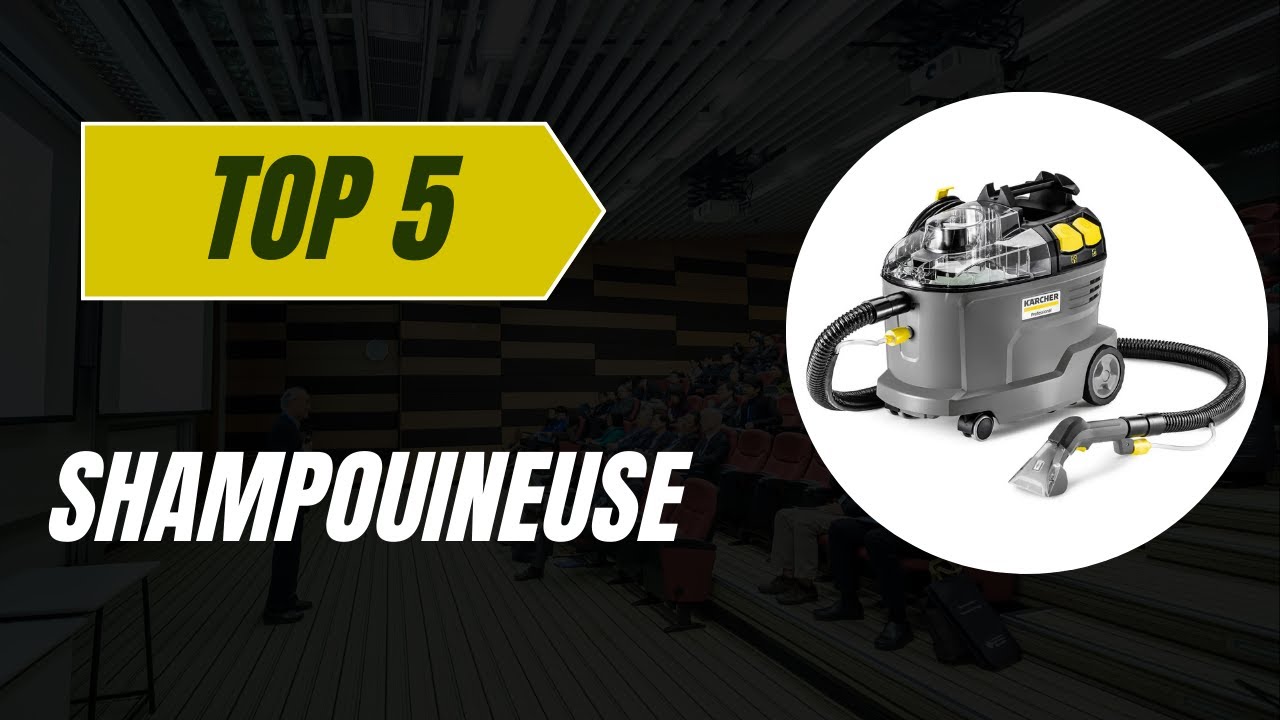 TOP 5 Meilleure Shampouineuse 2026 - Les 5 Shampouineuse Mod&egrave;les