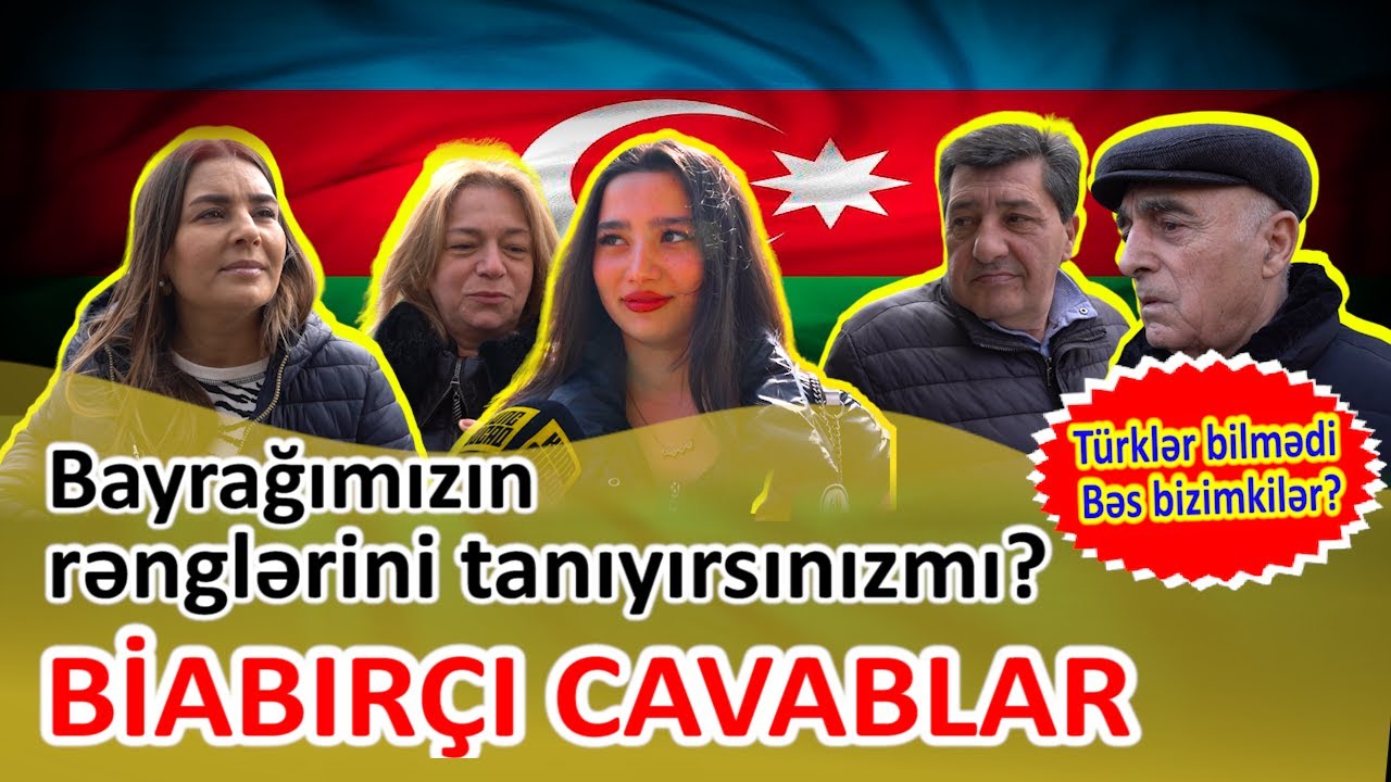 Bayrağımızın rənglərini tanıyırsınızmı? - BİABIRÇI CAVABLAR: TÜRKLƏRİ QINAYIRDIQ, BƏS ÖZÜMÜZ?