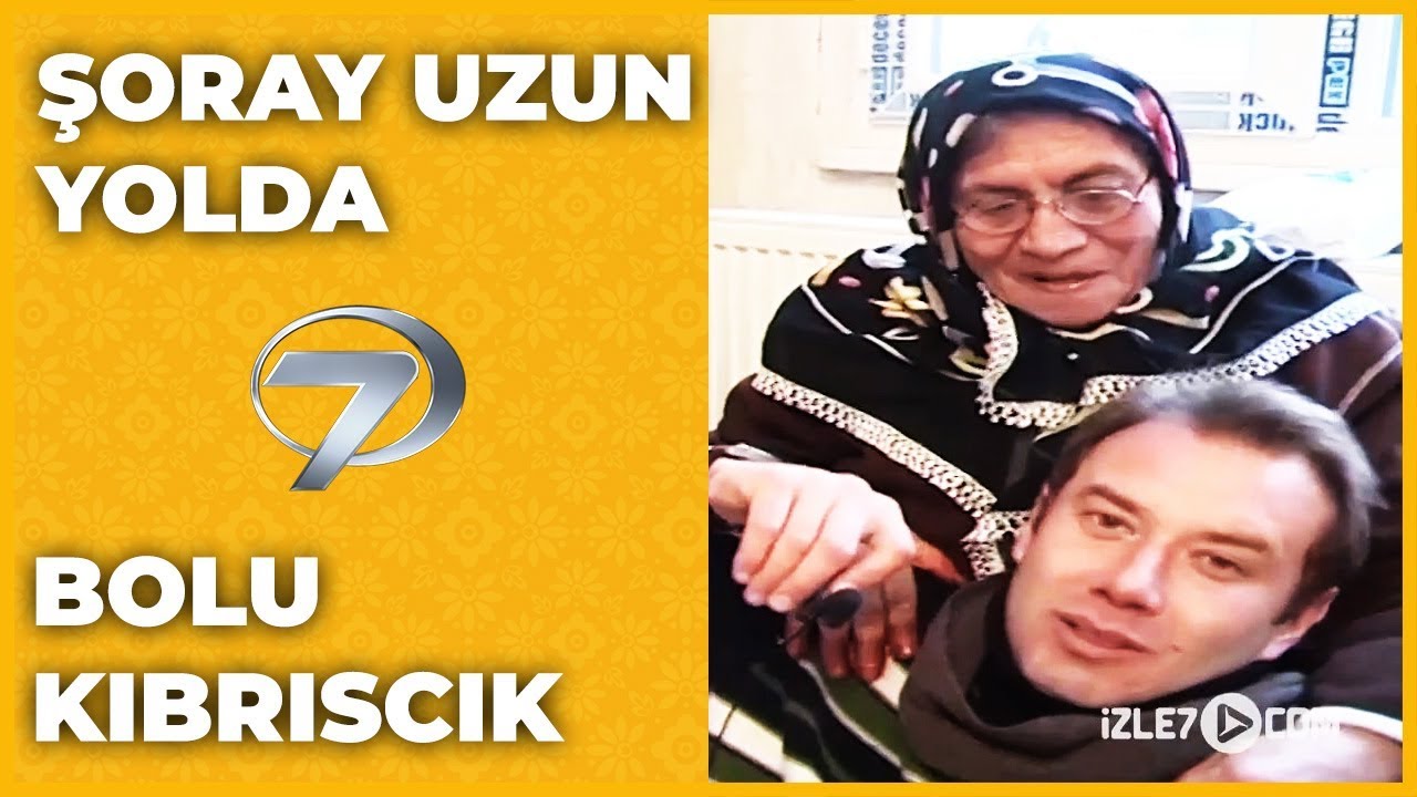 Bolu - Kıbrıscık | - 1 - - Şoray Uzun Yolda