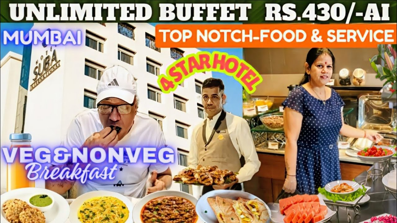 Unlimited Buffet Veg&Nonveg B/F Buffet Rs.430/- || Hotel Suba International Mumbai Four star Hotel 