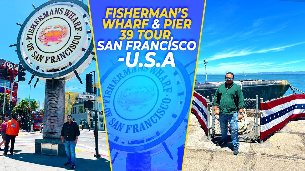 Fisherman's Wharf & Pier 39 Tour, San Francisco- U.S.A- Hindi Version!