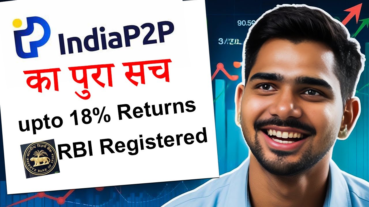 IndiaP2P Lending 18% Returns का पुरा सच? Best P2P Lending Platform in India Review