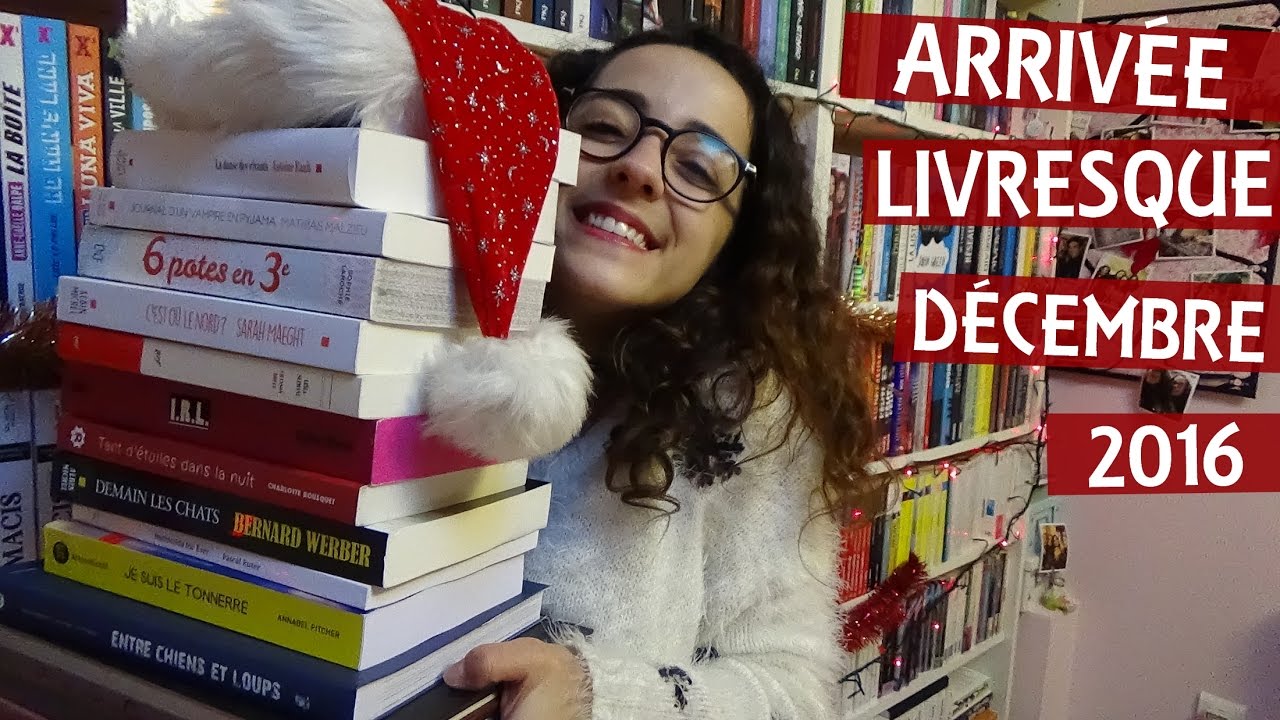 ARRIVÉE LIVRESQUE | Décembre 2016