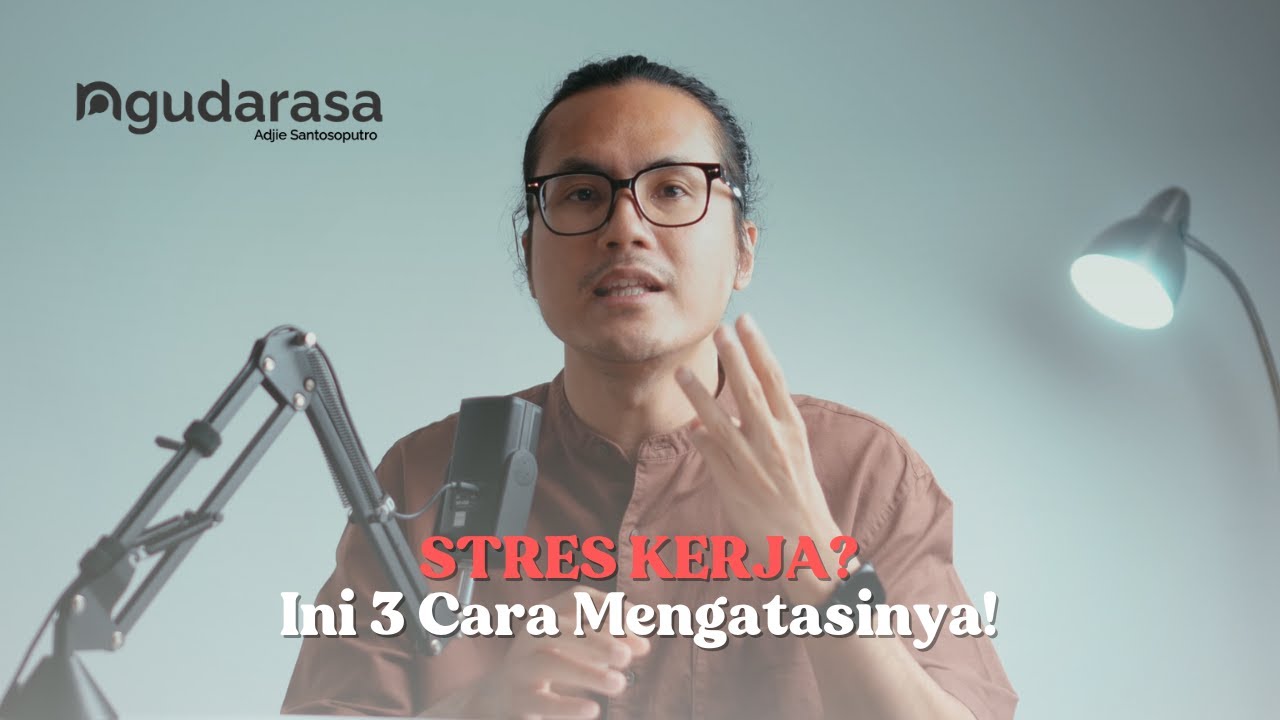 STRES KERJA? INI 3 CARA MENGATASINYA