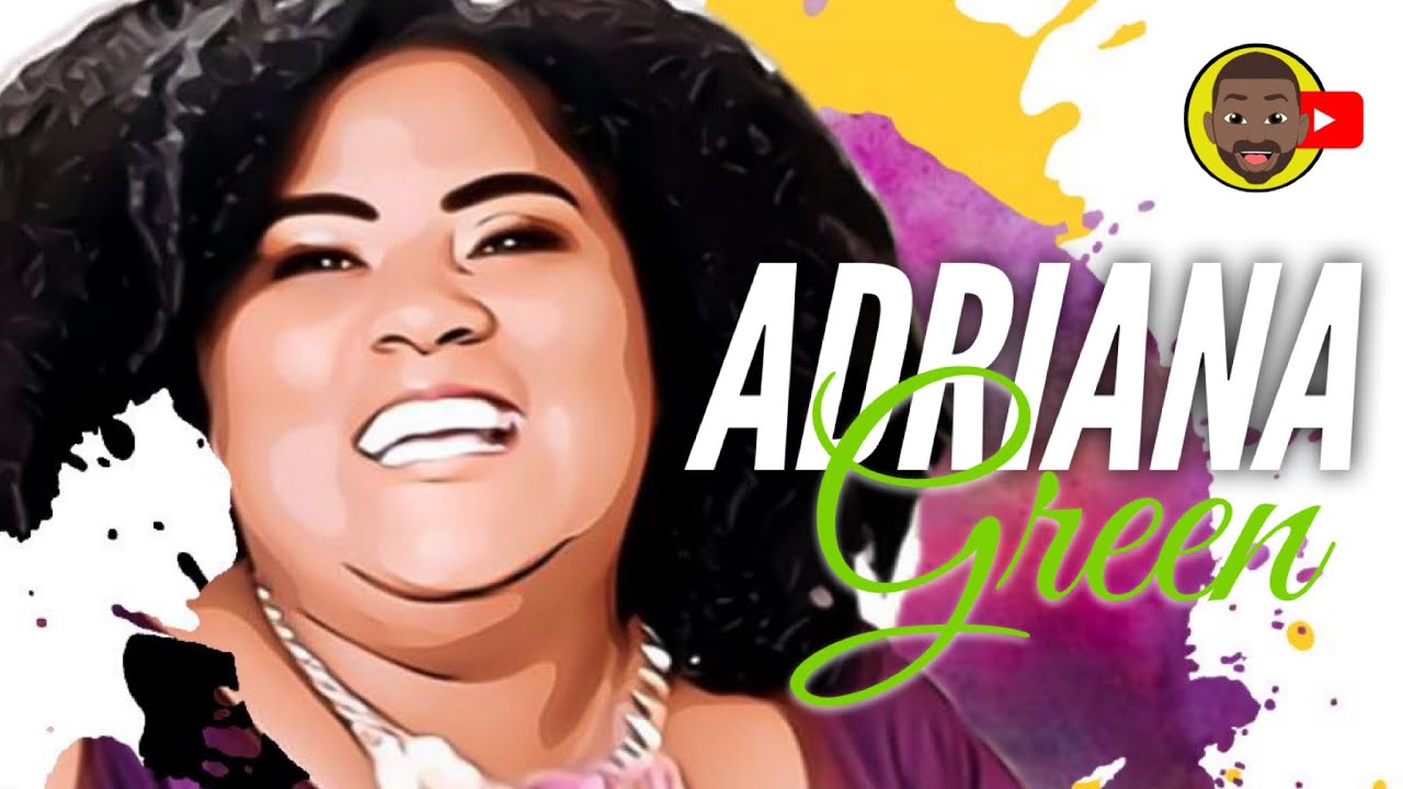 ADRIANA GREEN: DIOS CAMBIÓ SU PROPÓSITO, POR ESO YA NO ESTÁ 