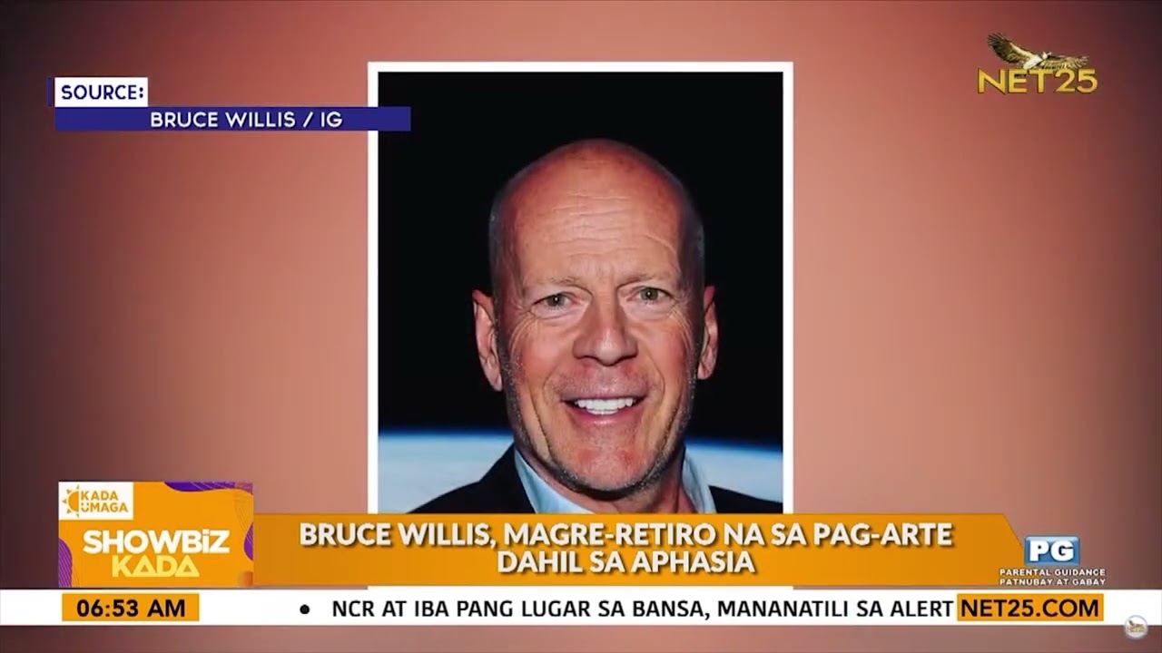 Bruce Willis magre-retiro na! | Showbiz Kada | Kada Umaga