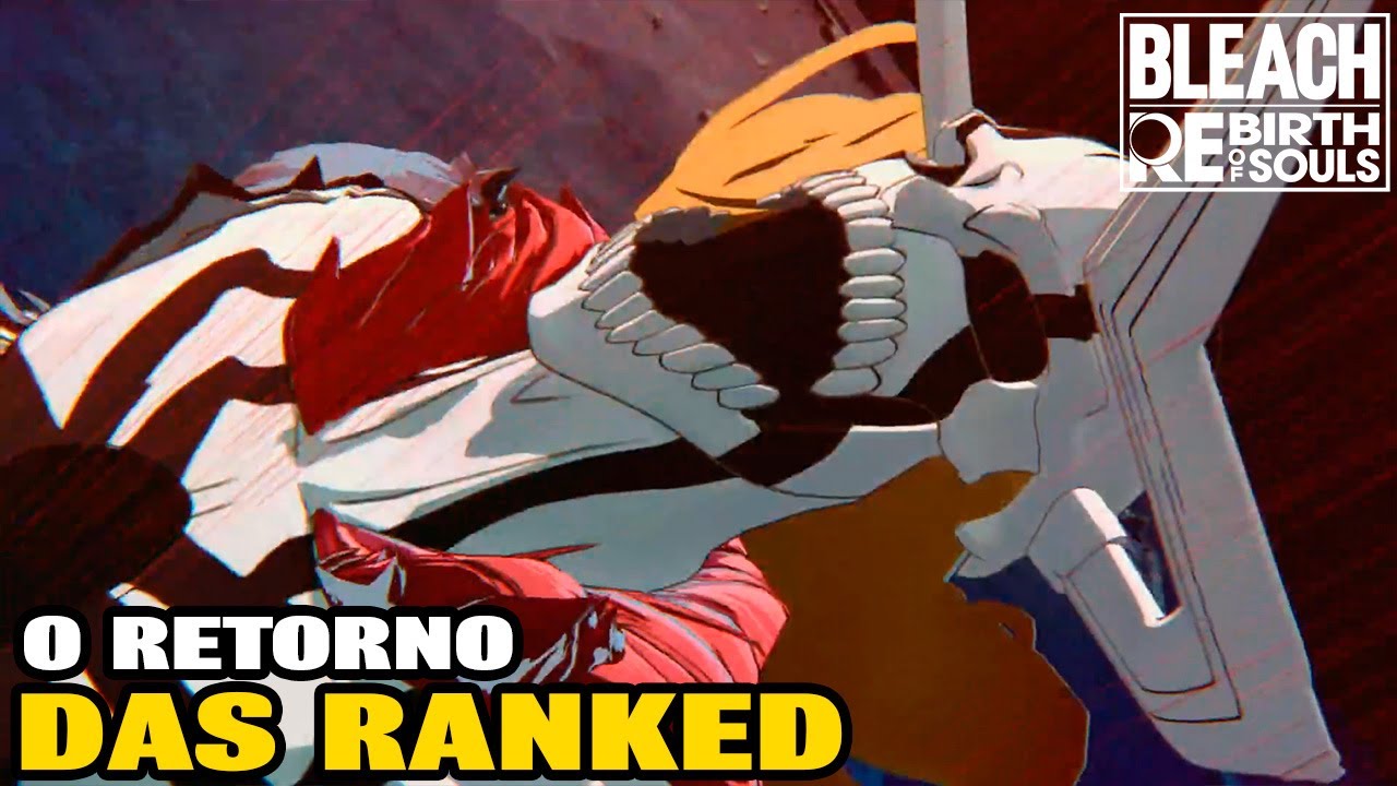 VOLTEI AMASSANDO NA RANKEADA OU SENDO AMASSADO ? | BLEACH REBIRTH OF SOULS [PS5]