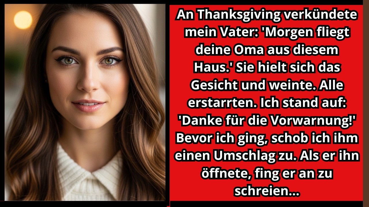 Mein Vater demutigte meine Grossmutter am Thanksgiving Tag bis ich mich durchsetzte und dem ein Ende