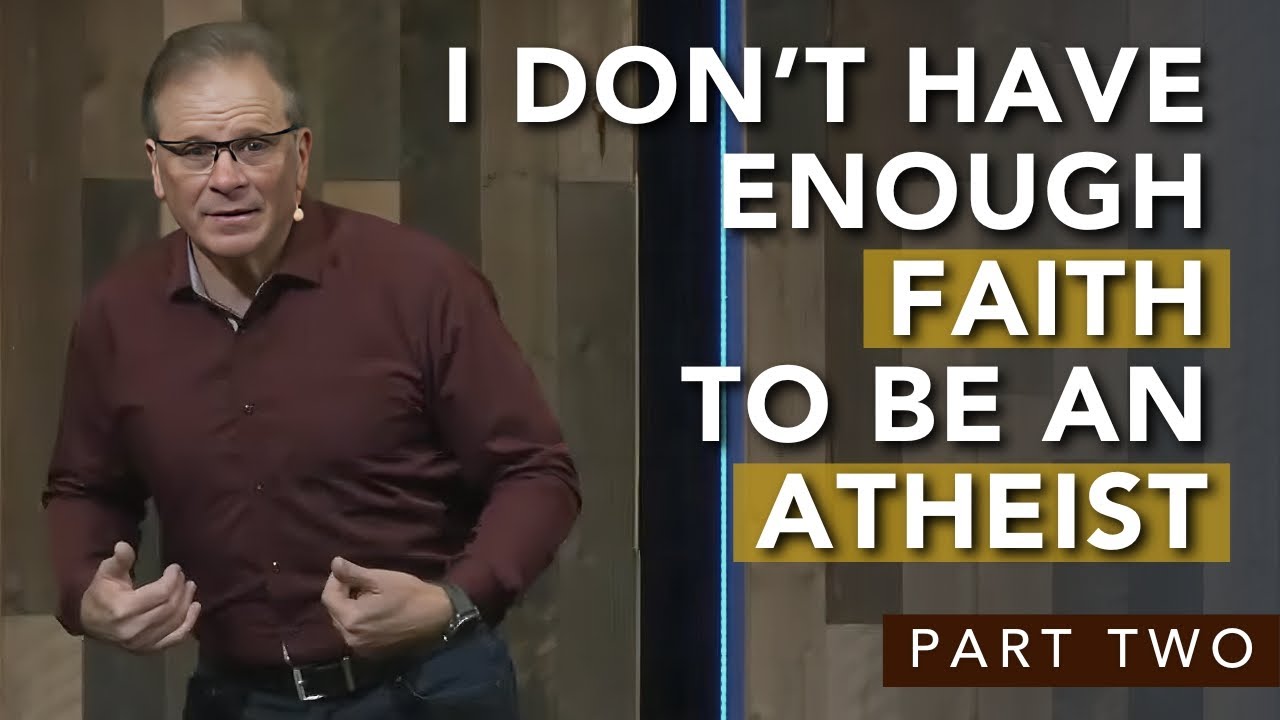 I Don’t Have Enough Faith to Be an Atheist |  Part 2 and Q&A | Dr. Frank Turek