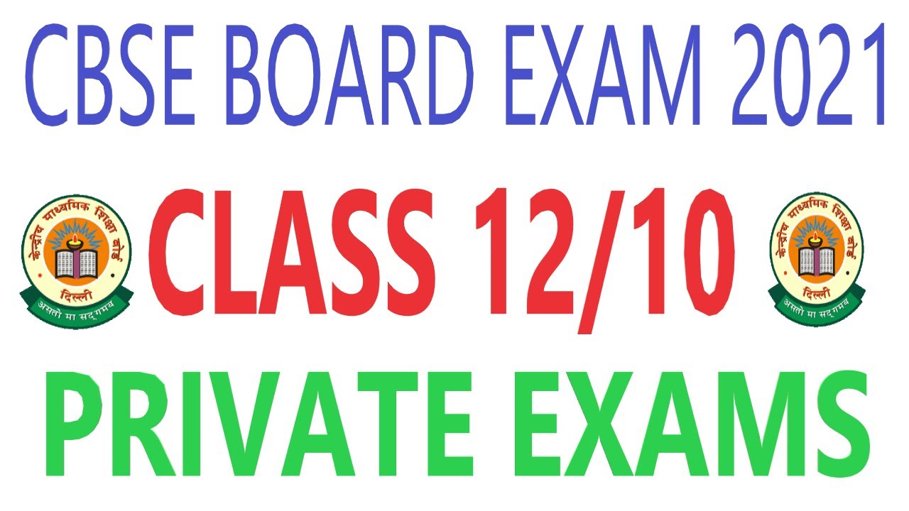 CBSE Private Exam 2021- Cbse Improvement exam /compartment/Additional exams 2021