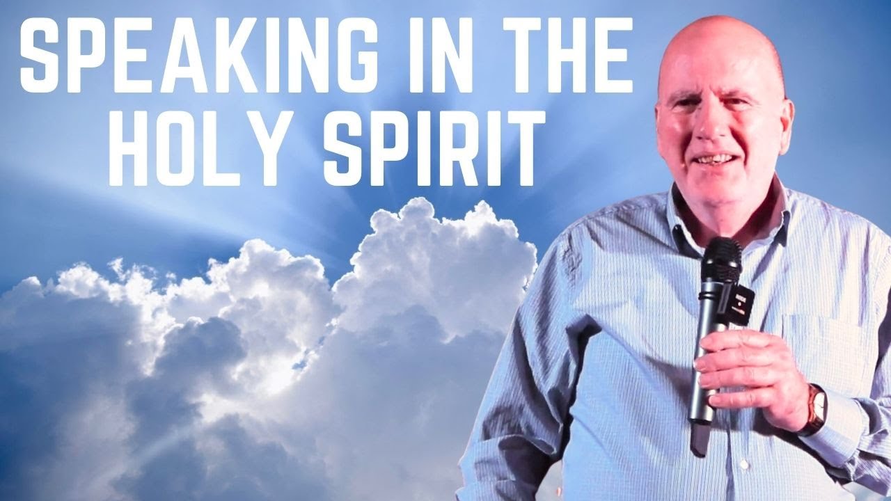 SPEAKING IN THE HOLY SPIRIT rather than just talking from the mind