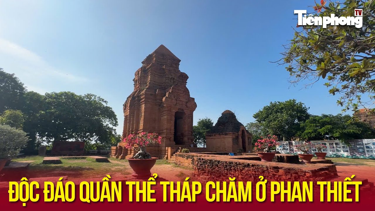 Độc đáo quần thể tháp Chăm ở Phan Thiết | Tiền Phong