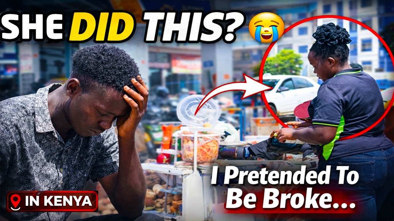 I Pretended To Be Broke in Kenya… She Did THIS 😭🇰🇪