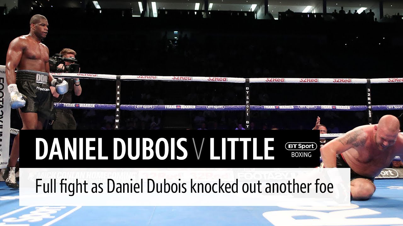 Full fight: Daniel Dubois v Tom Little