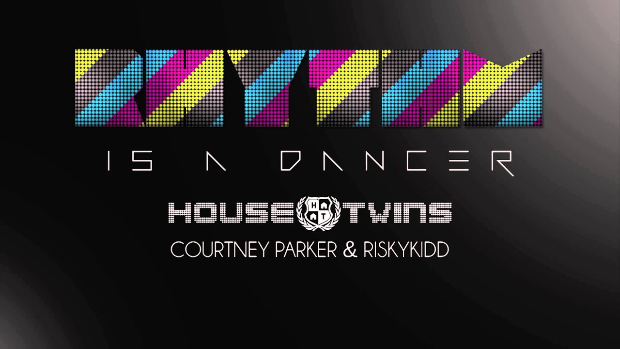 HouseTwins feat. Courtney Parker & RiskyKidd - Rhythm Is A Dancer
