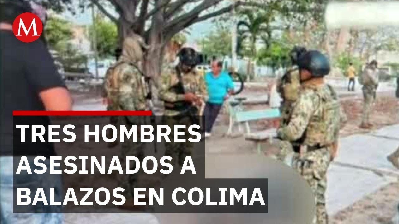 En Colima, se reporta el asesinato de tres hombres en distintas partes del estado