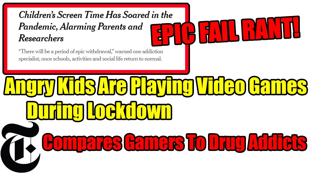 The NY Times Is Angry Kids Are Playing Video Games During Lockdowns, Compare Gamers To Drug Addicts