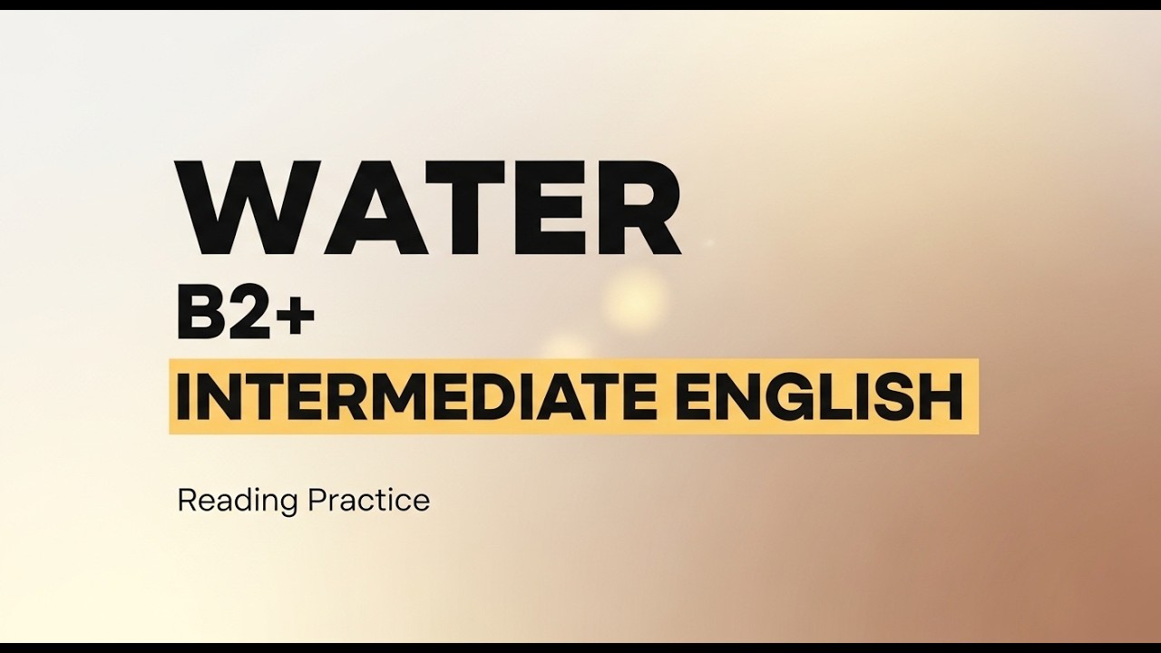 B2+ English Reading Practice | CEFR Level