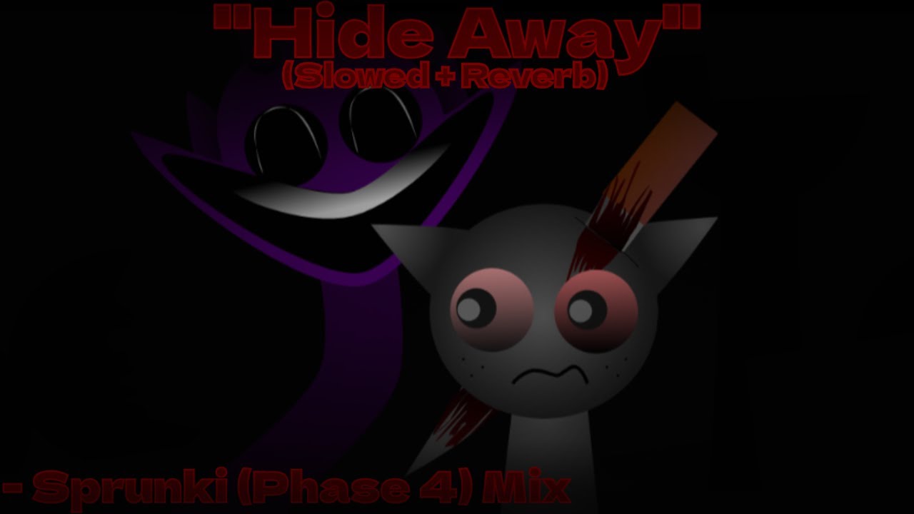 “Hide Away” | Sprunki Phase 4 (ORIGINAL) MIX  // SLOWED + REVERB | By: @TVeeWorld