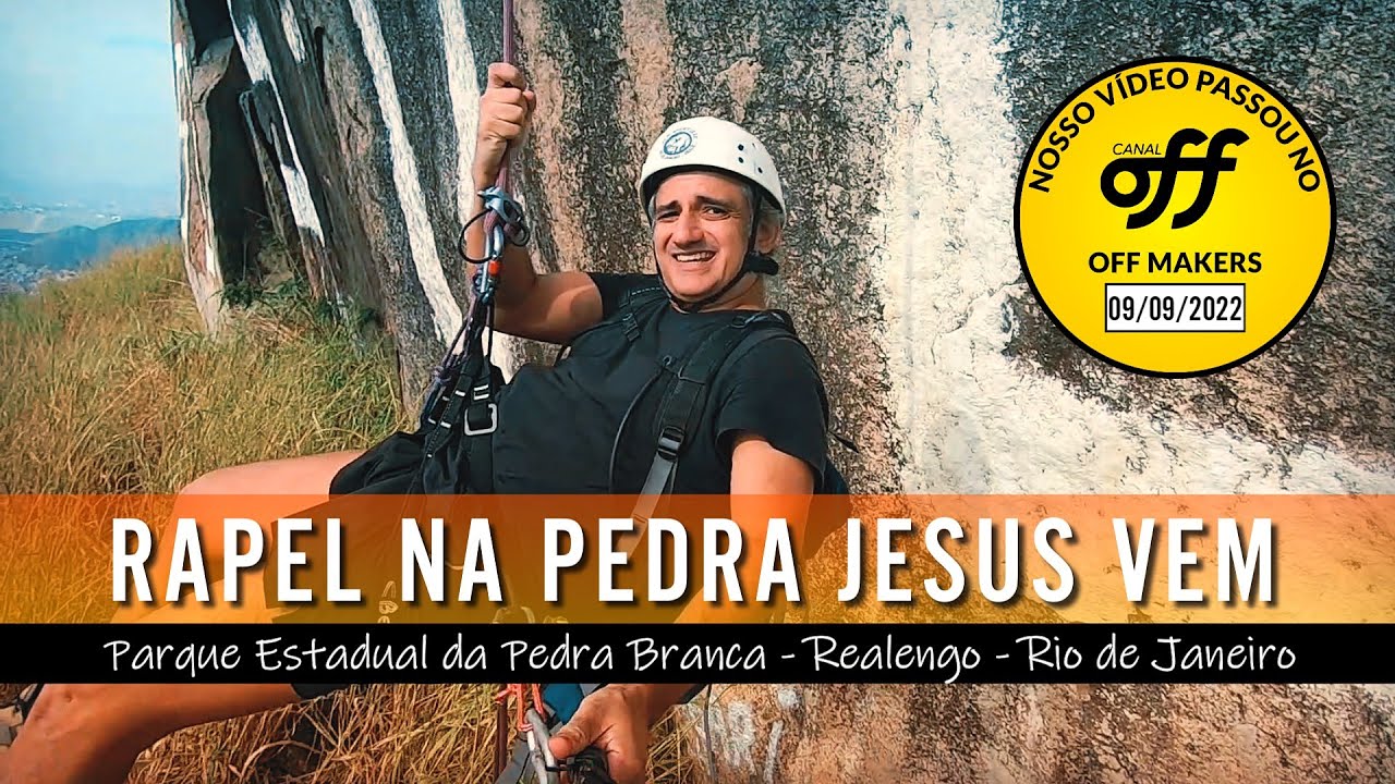 RAPEL NA PEDRA JESUS VEM - PARQUE ESTADUAL DA PEDRA BRANCA
