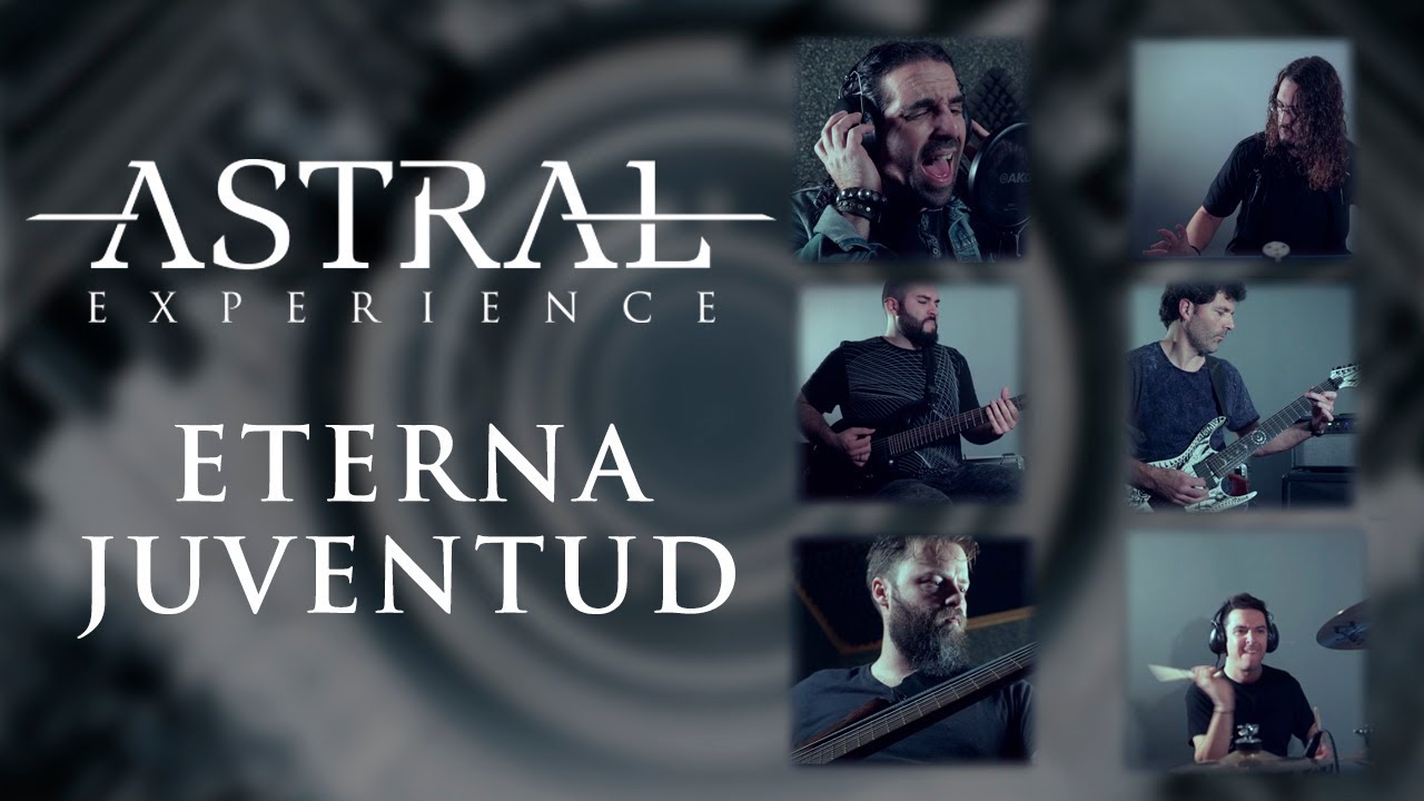 Astral Experience - Eterna Juventud (videoclip oficial)