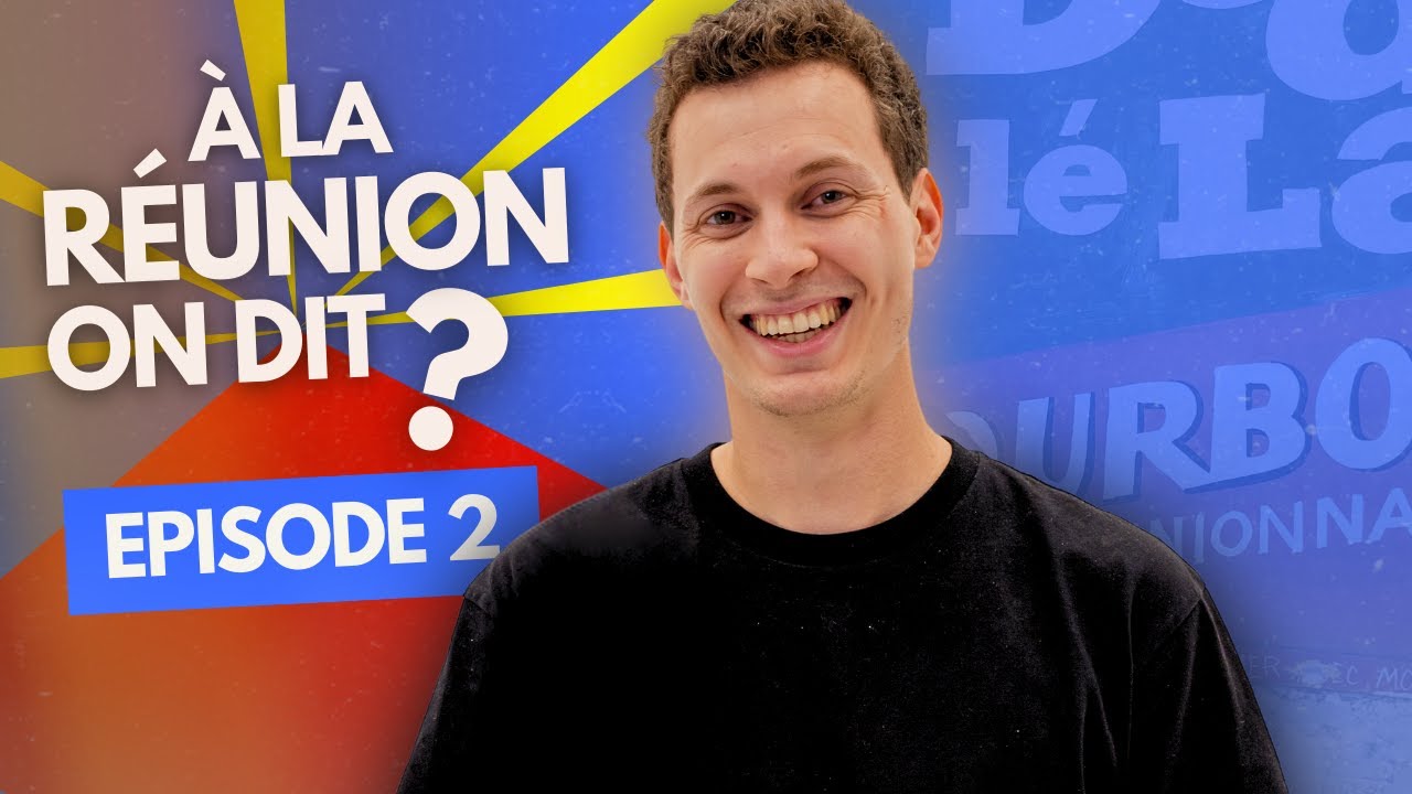 Comment on dit à la Réunion !? ( apprendre le réunionnais avec humour ) - Episode 2