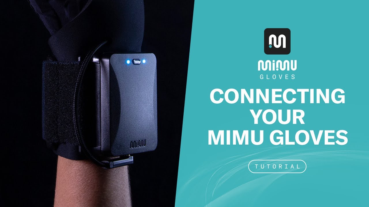 Tutorial: Connecting Your MiMU Gloves to Glover
