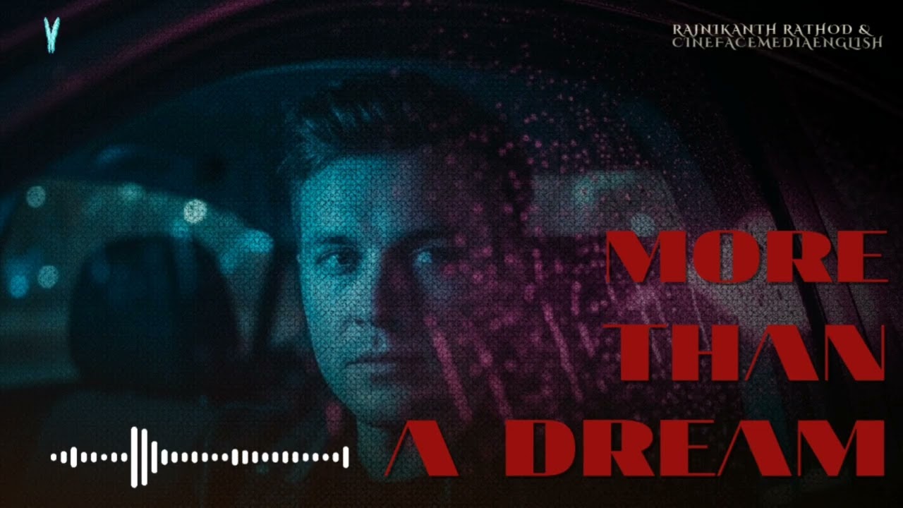 More Than A Dream [Official Song] - Rajnikanth Rathod | CineFaceMediaEnglish