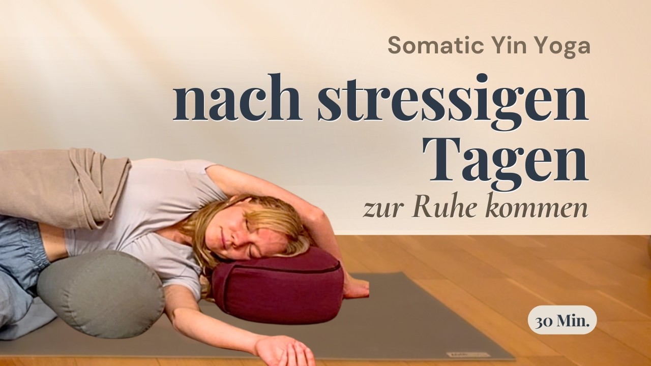 30 Min. Yin Yoga & Nervensystemübungen | Reset nach stressigen Tagen: Ausgleichen & Loslassen