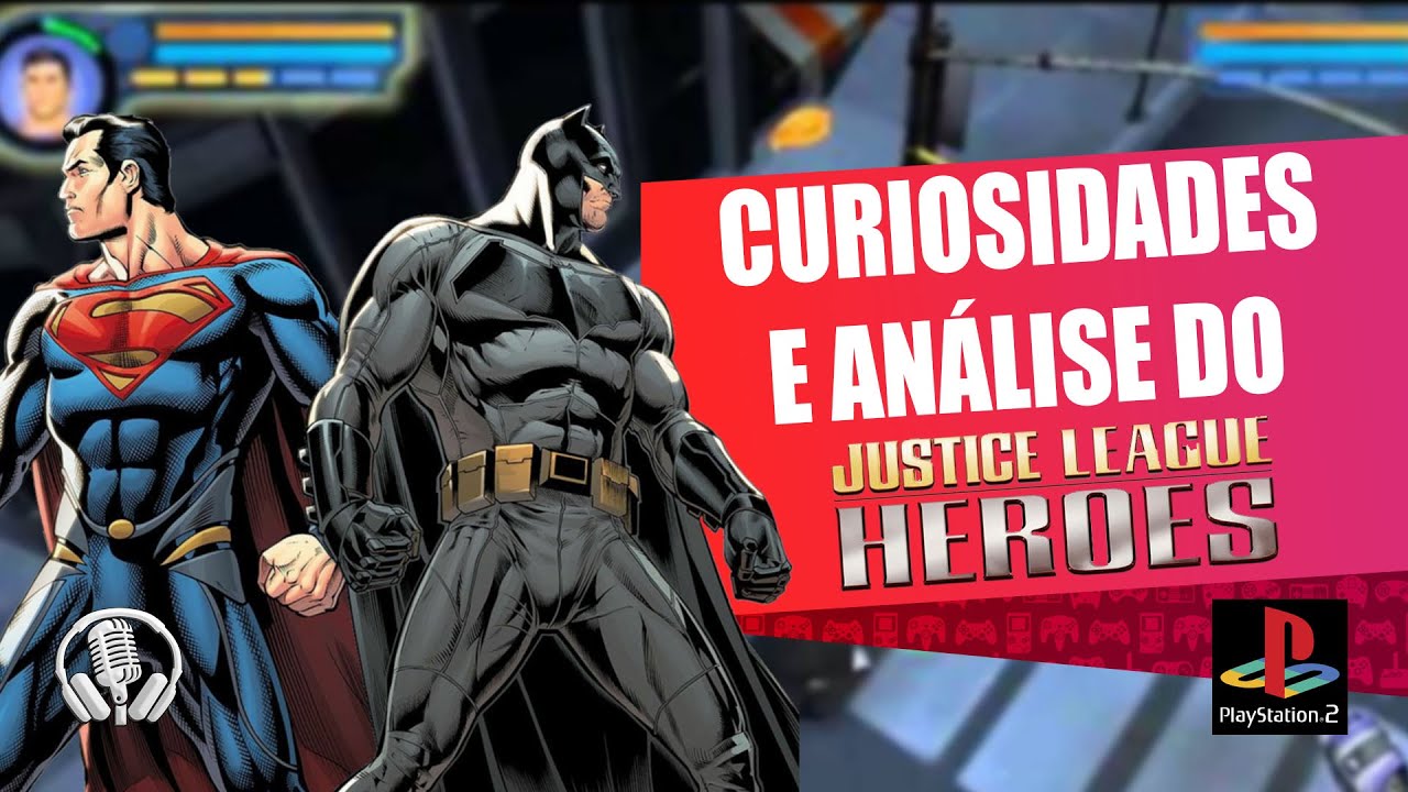 Justice League Heroes - Curiosidades e Análise (PS2) - FEG