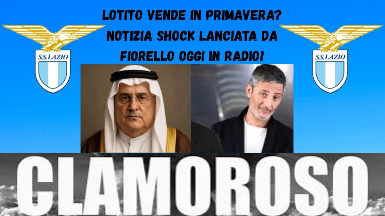 LOTITO VENDE la LAZIO❓INDISCREZIONE CLAMOROSA di FIORELLO sulla VENDITA della LAZIO in PRIMAVERA‼️
