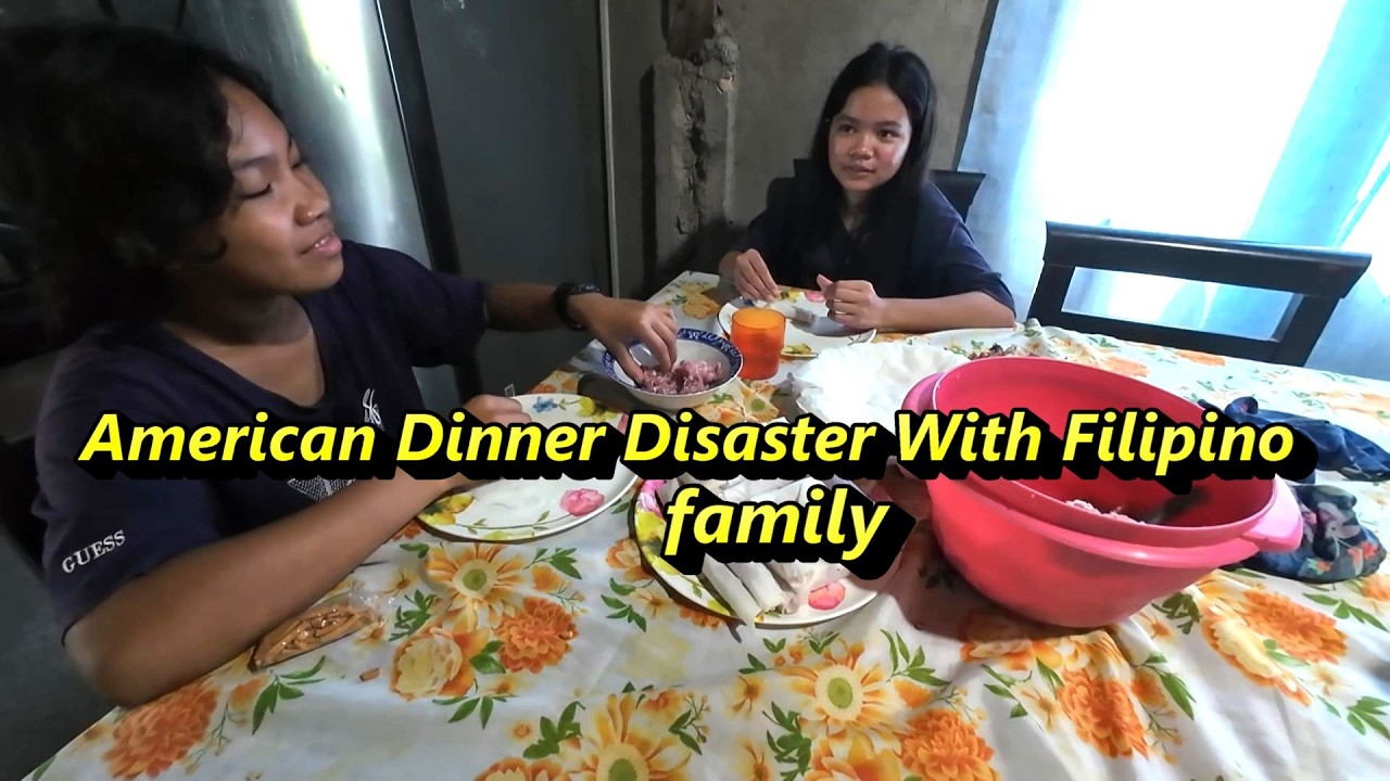 American Dinner Disaster With Filipino Family
