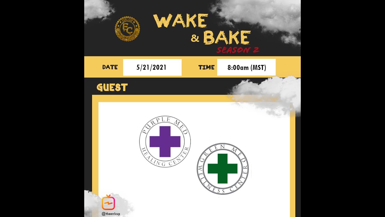 ~ Green Med & Purple Med ~  Wake & Bake S:2 Episode: 13