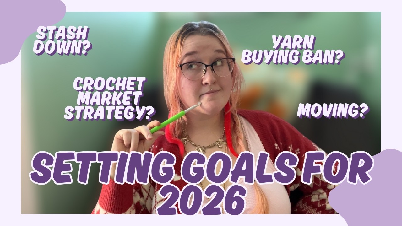 Did I Meet My 2025 Goals? | Chatty Crochet With Me