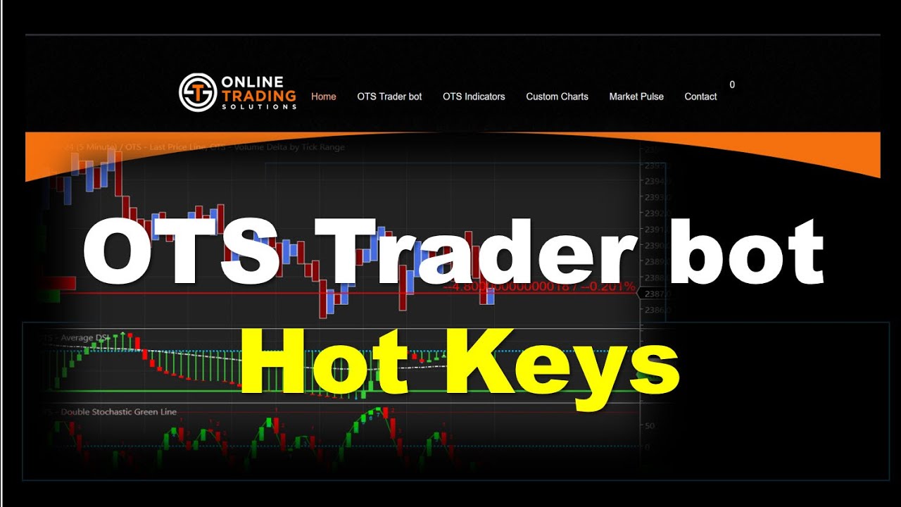 OTS Trader bot - Section 31 - Hot Keys