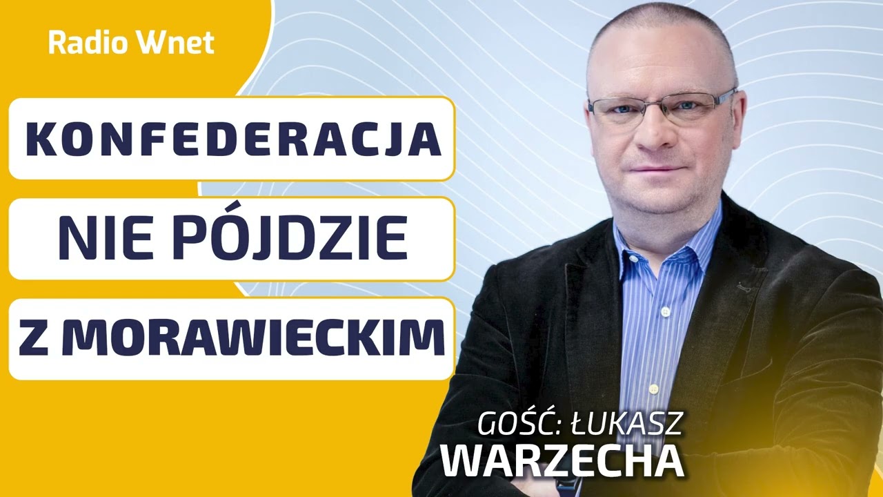 Łukasz Warzecha: Konfederacja z Morawieckim byłaby trudna do przełknięcia dla elektoratu Konfy