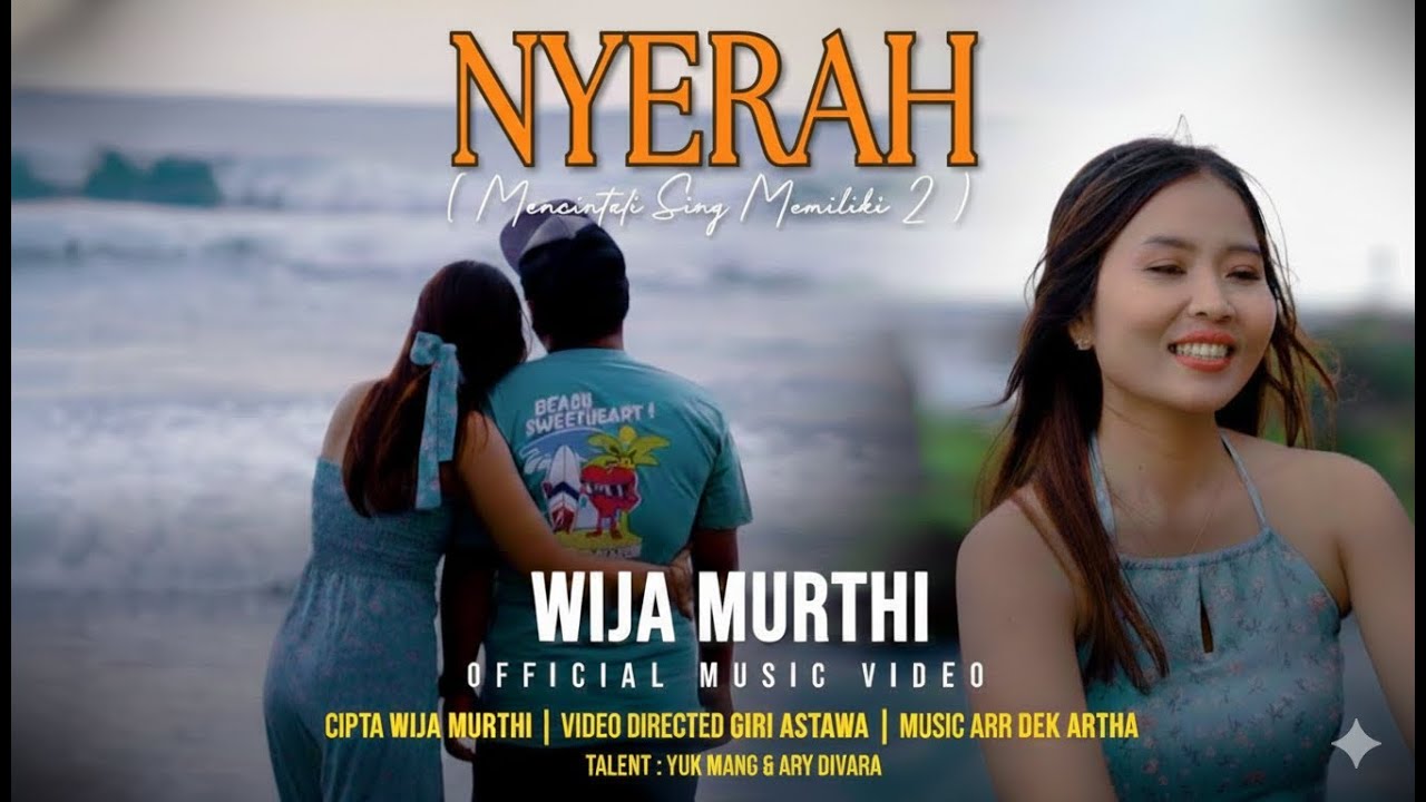 NYERAH - WIJA MURTHI ( OFFICIAL MUSIC VIDEO )