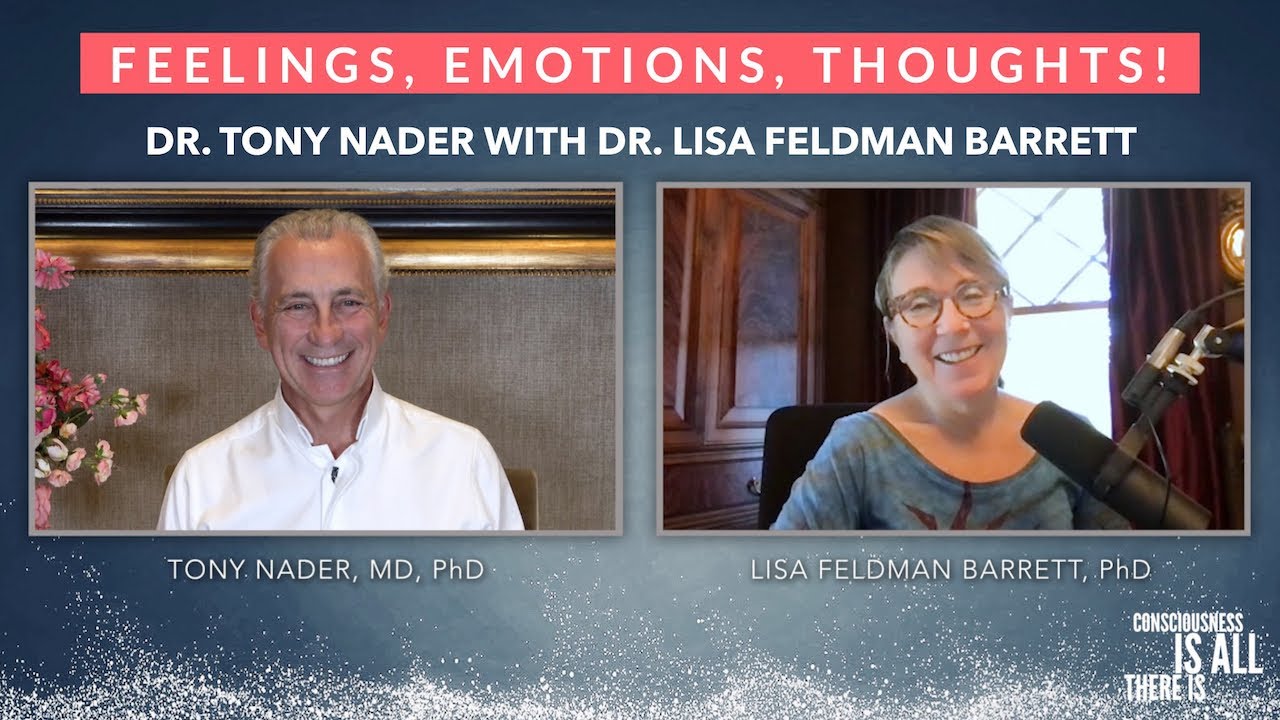 Feelings, Emotions, Thoughts! Dr. Tony Nader with Dr. Lisa Feldman Barrett
