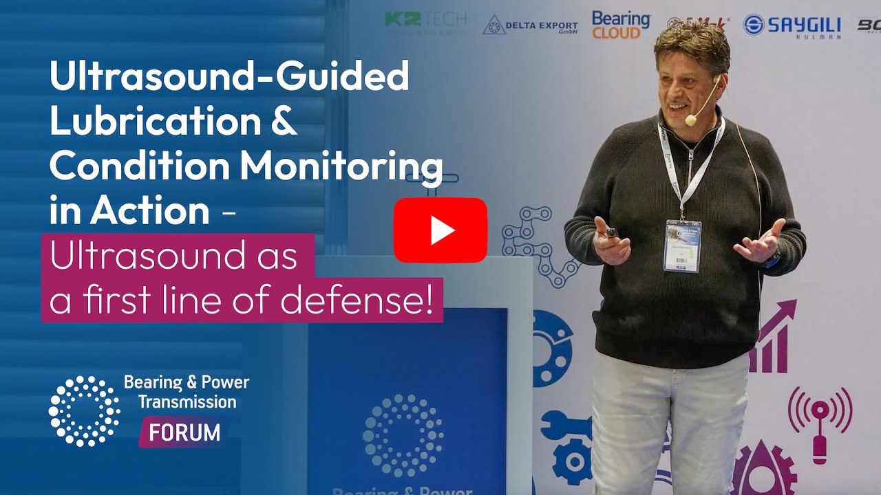 Ultrasound-Guided Lubrication & Condition Monitoring in Action:Ultrasound as a first line of defense