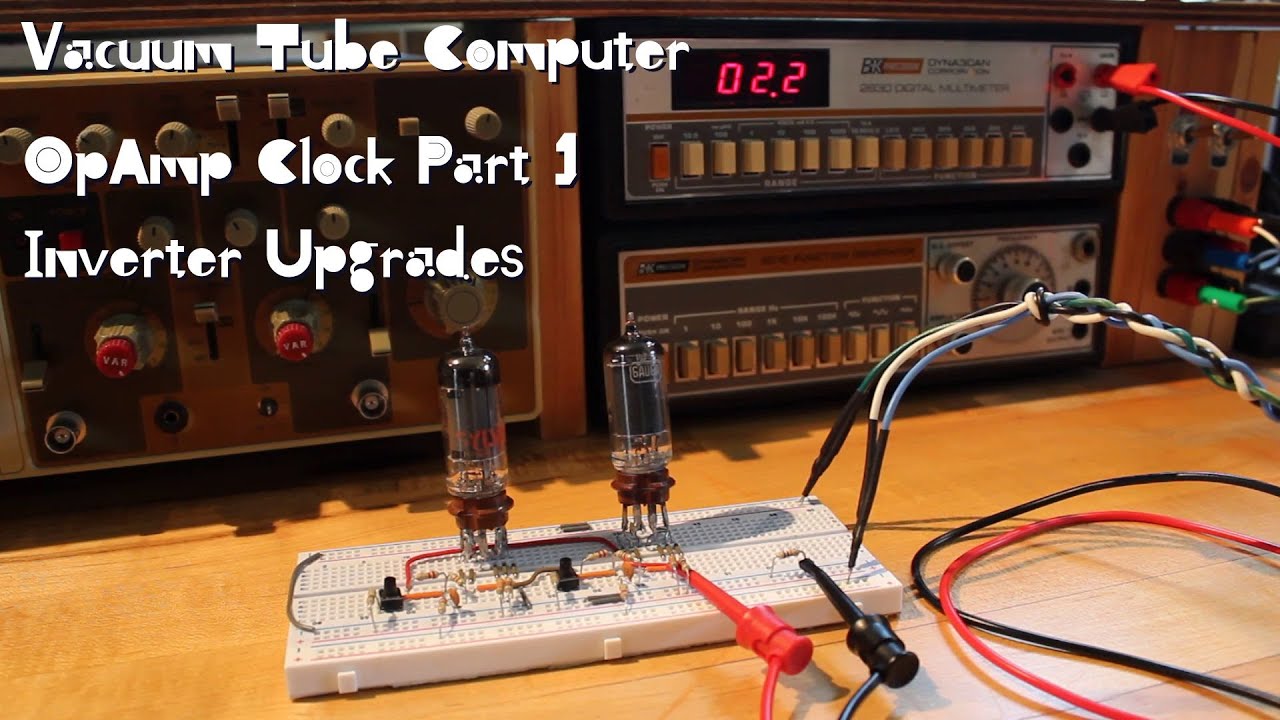 Vacuum Tube Computer P.08.1 – OpAmp Clock: Inverter Upgrades
