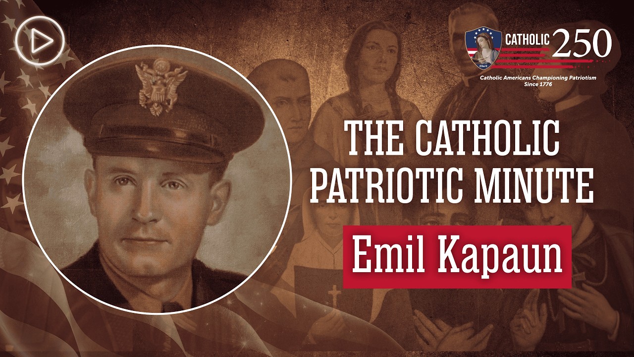 Venerable Emil Kapaun: Catholic Hero of World War II and the Korean War