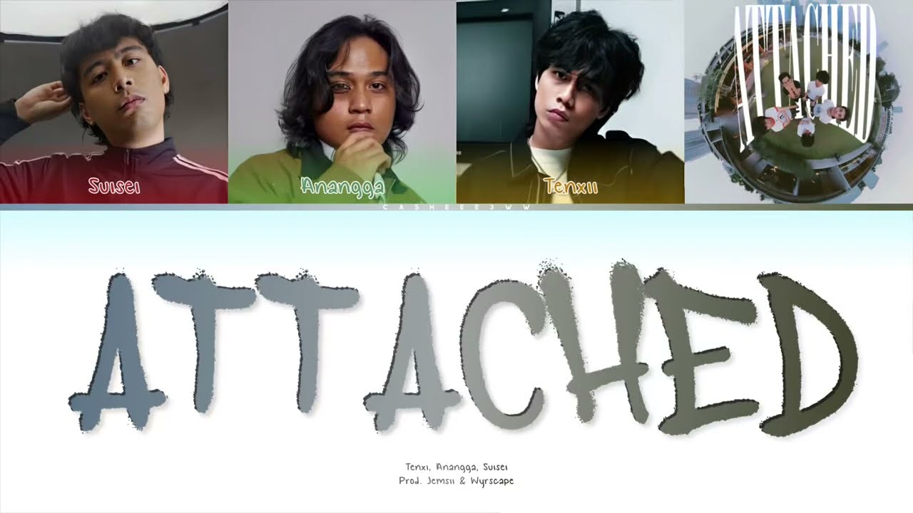 Tenxi, Anangga, Suisei &ldquo;Attached&rdquo; (Colour Coded Lyrics + English Translation)