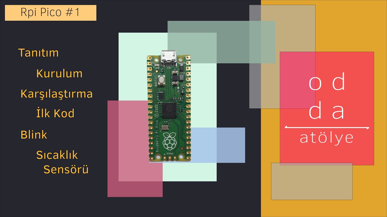 Raspberry Pi Pico İnceleme, Kurulum ve İlk Kodlar - vs. Arduino