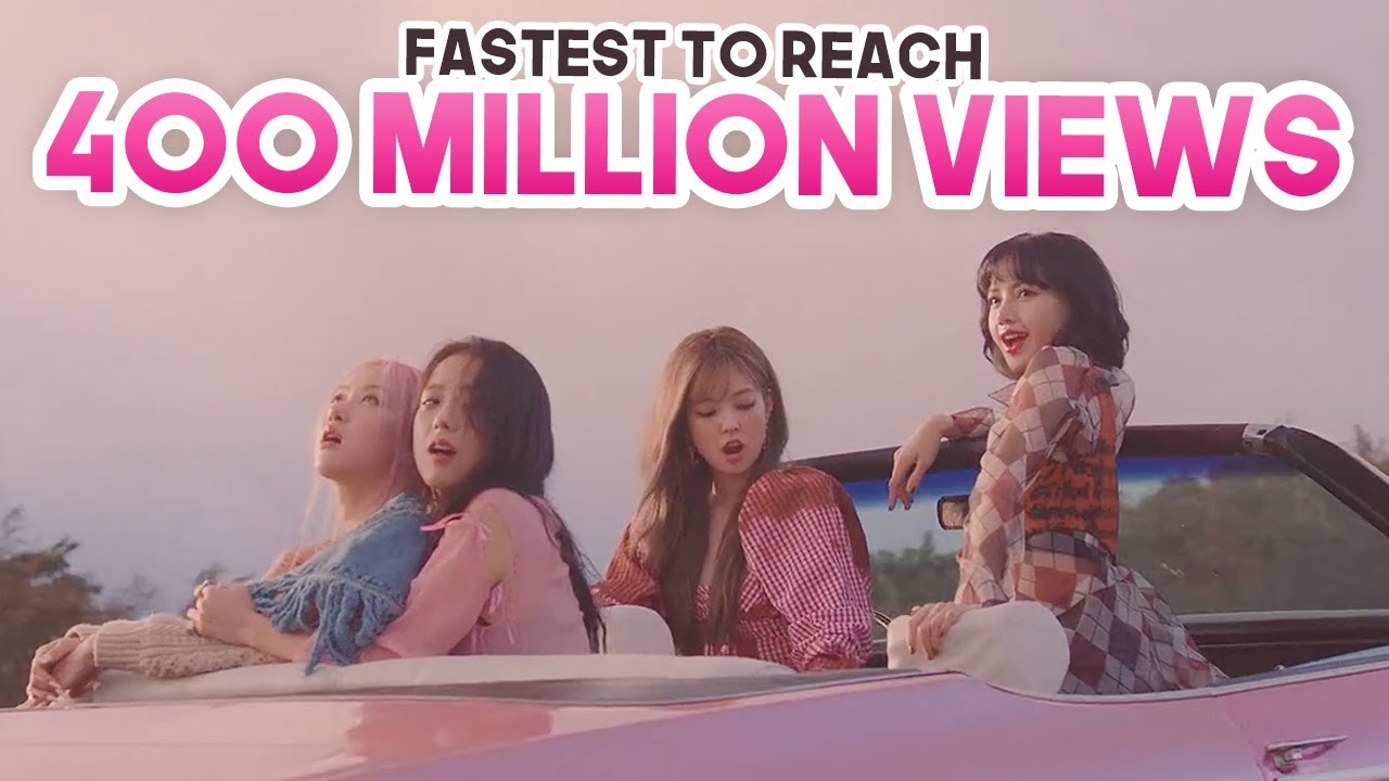 FASTEST KPOP GROUPS MUSIC VIDEOS TO REACH 400 MILLION VIEWS