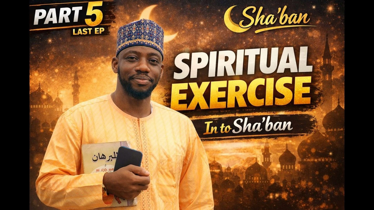 Last part : SPIRITUAL EXERCISE / Sha'ban