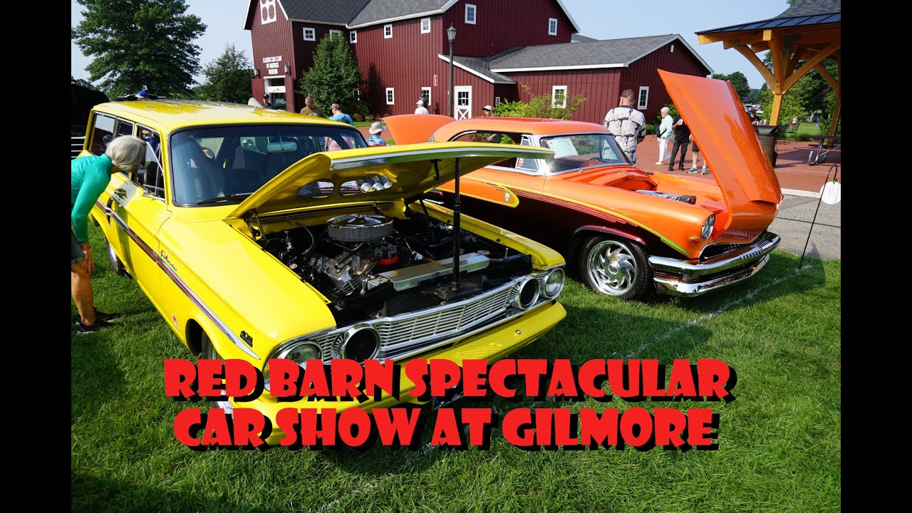 RED BARN SPECTACULAR CAR SHOW AT GILMORE 8/2/2025
