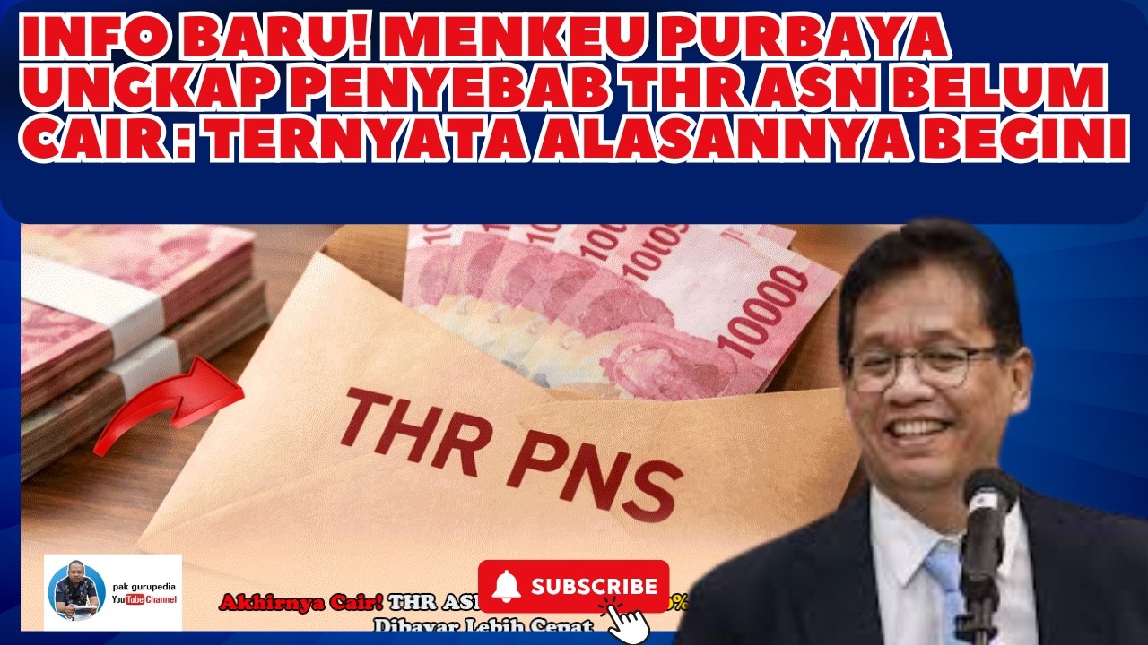 INFO BARU! MENKEU PURBAYA UNGKAP PENYEBAB THR ASN BELUM CAIR: TERNYATA ALASANNYA BEGINI