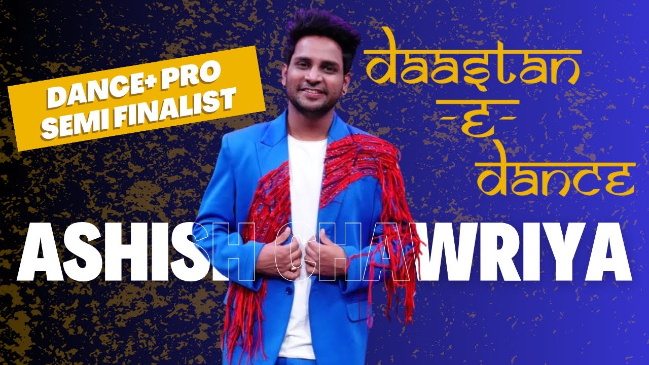 ASHISH CHAWRIYA: Dance+ Pro, Hip Hop India | Underground and Reality Show | Daastan-e-Dance